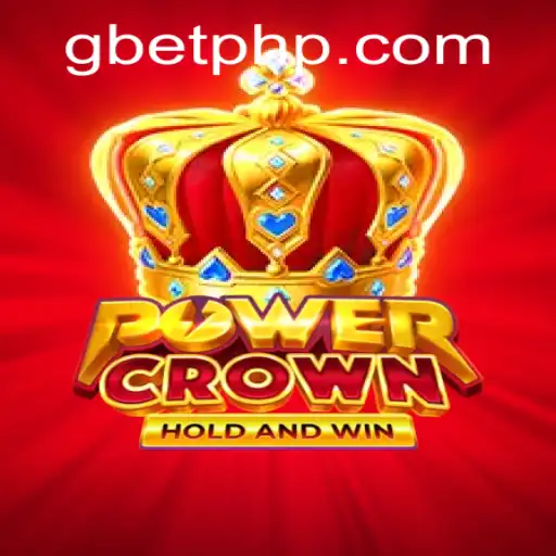 Exploring the Exciting World of PowerCrown and Gbet Dynamics
